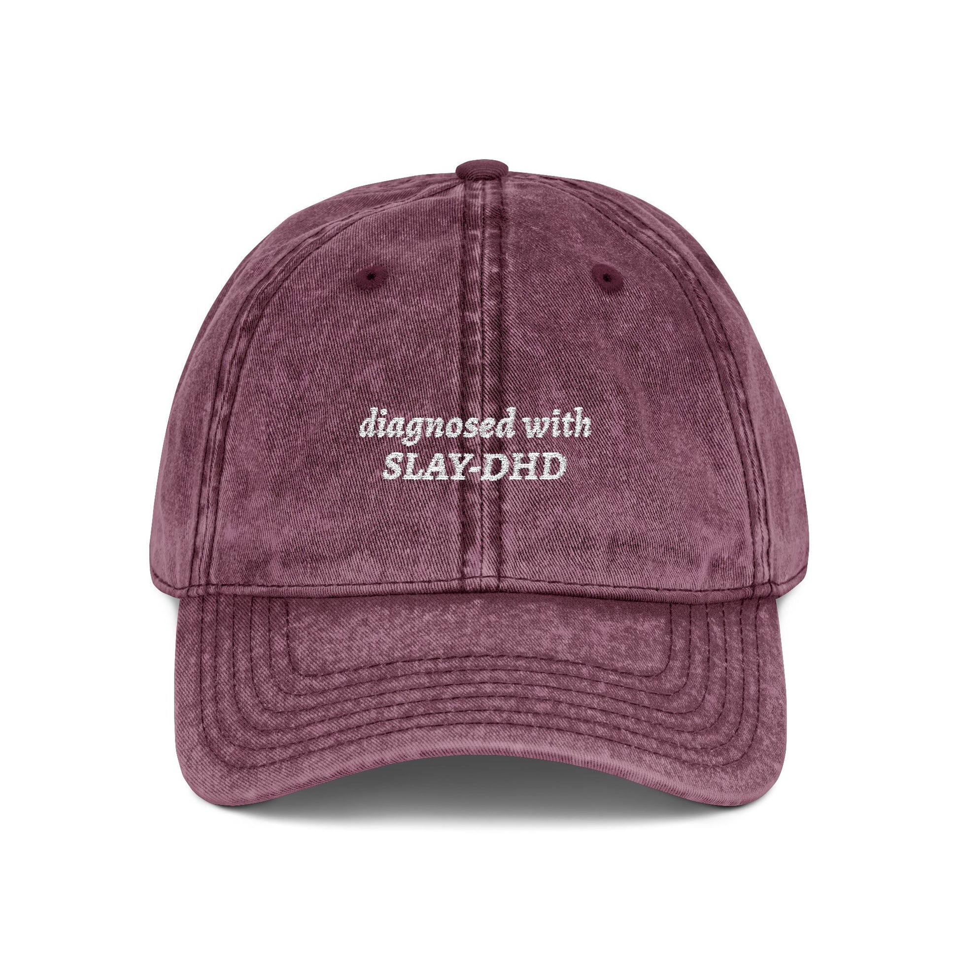 Diagnosed With SLAY-DHD Embroidered Hat | Aesthetic Vintage Unstructured Low Profile Cap maroon