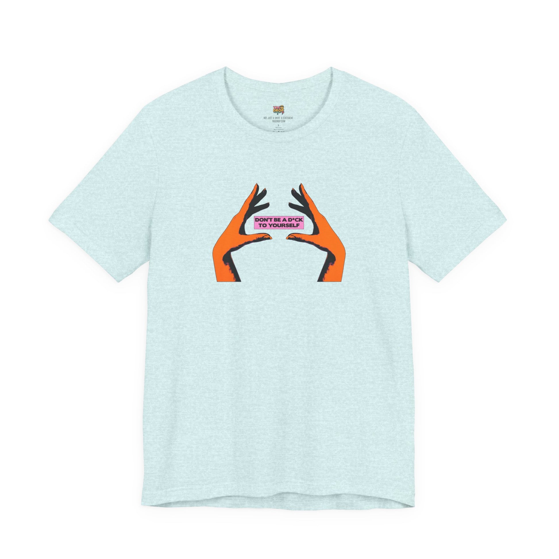 Don't Be A D*ck To Yourself Graphic Tee - Ironic Minimalism Streetwear blue