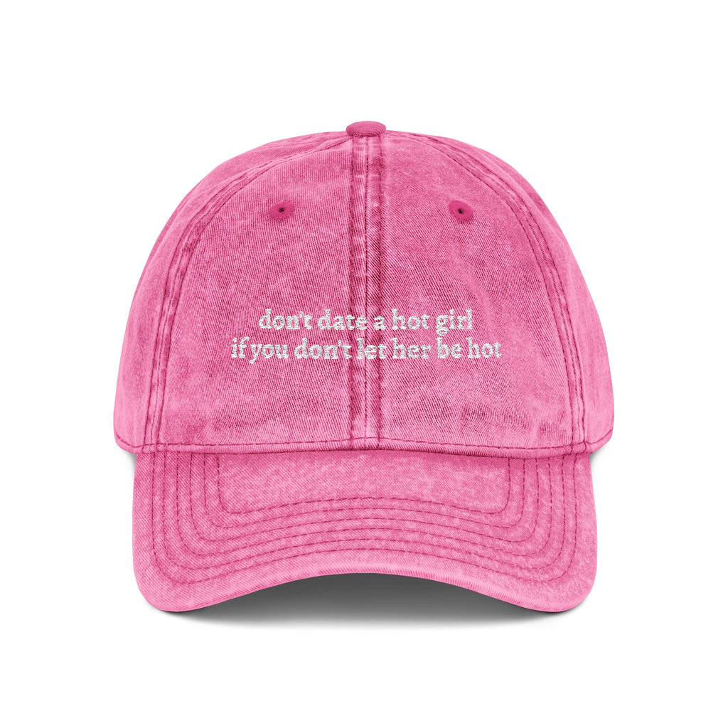 Don’t Date A Hot Girl Dad Hat | Vintage Embroidered Cap pink