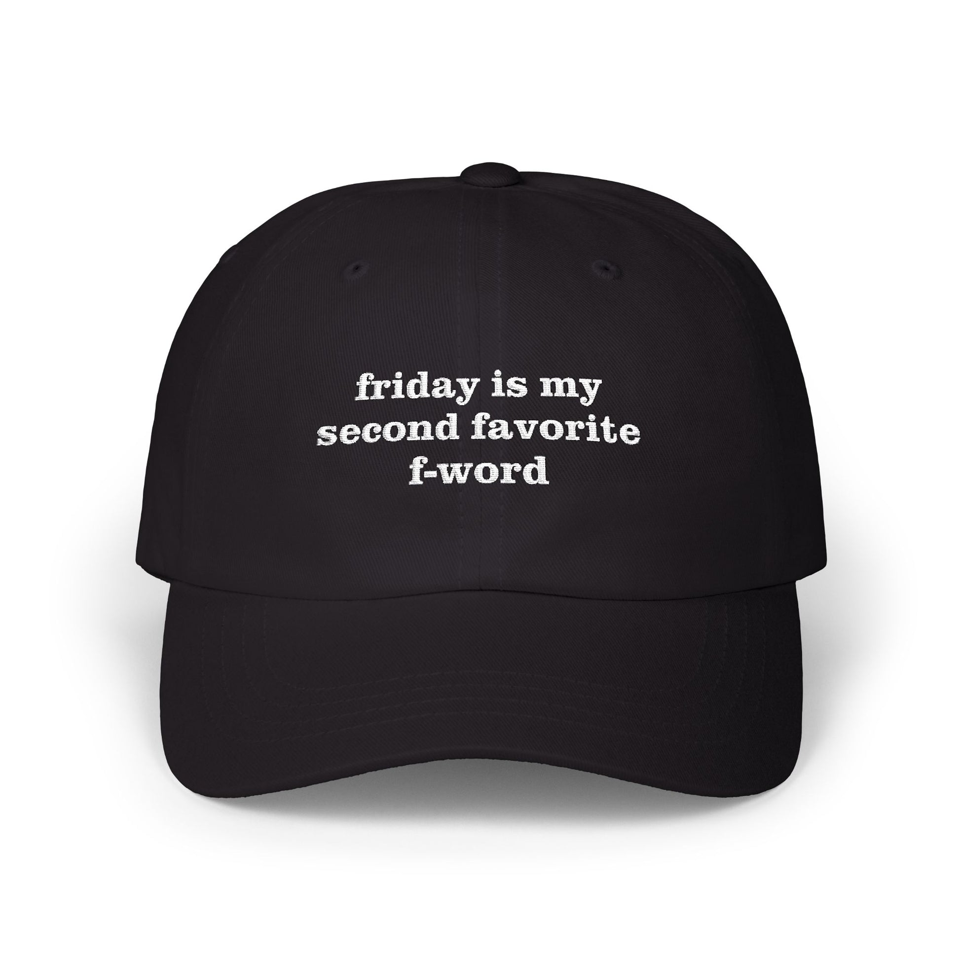 Funny Embroidered Dad Hat - Second Favorite F-Word Cap black