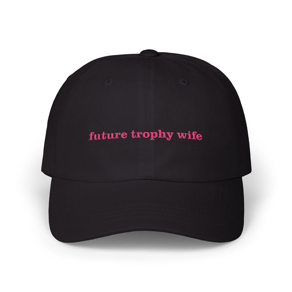 "Future Trophy Wife" Embroidered Dad Hat – Manifestation Aesthetic Cap black