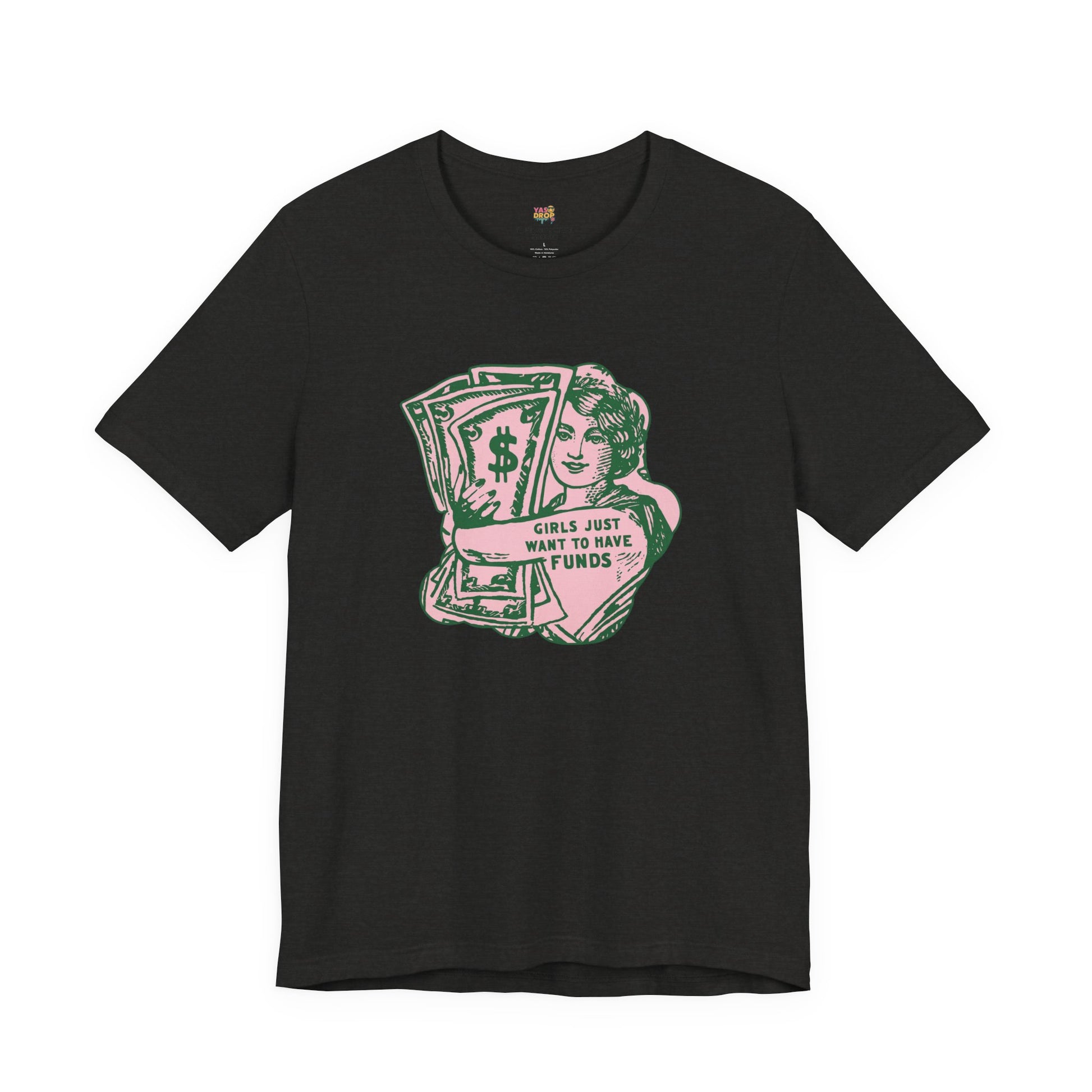 Girls Just Want To Have Funds! This Graphic Tee is 🔥 and Will Be Your Next Favorite 💰 aether black