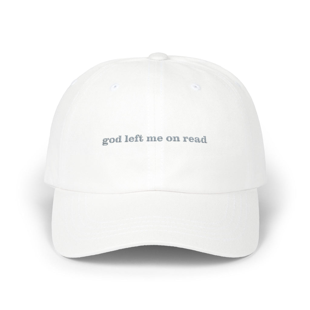 God Left Me On Read Embroidered Hat – Ironic Minimalist Cap white