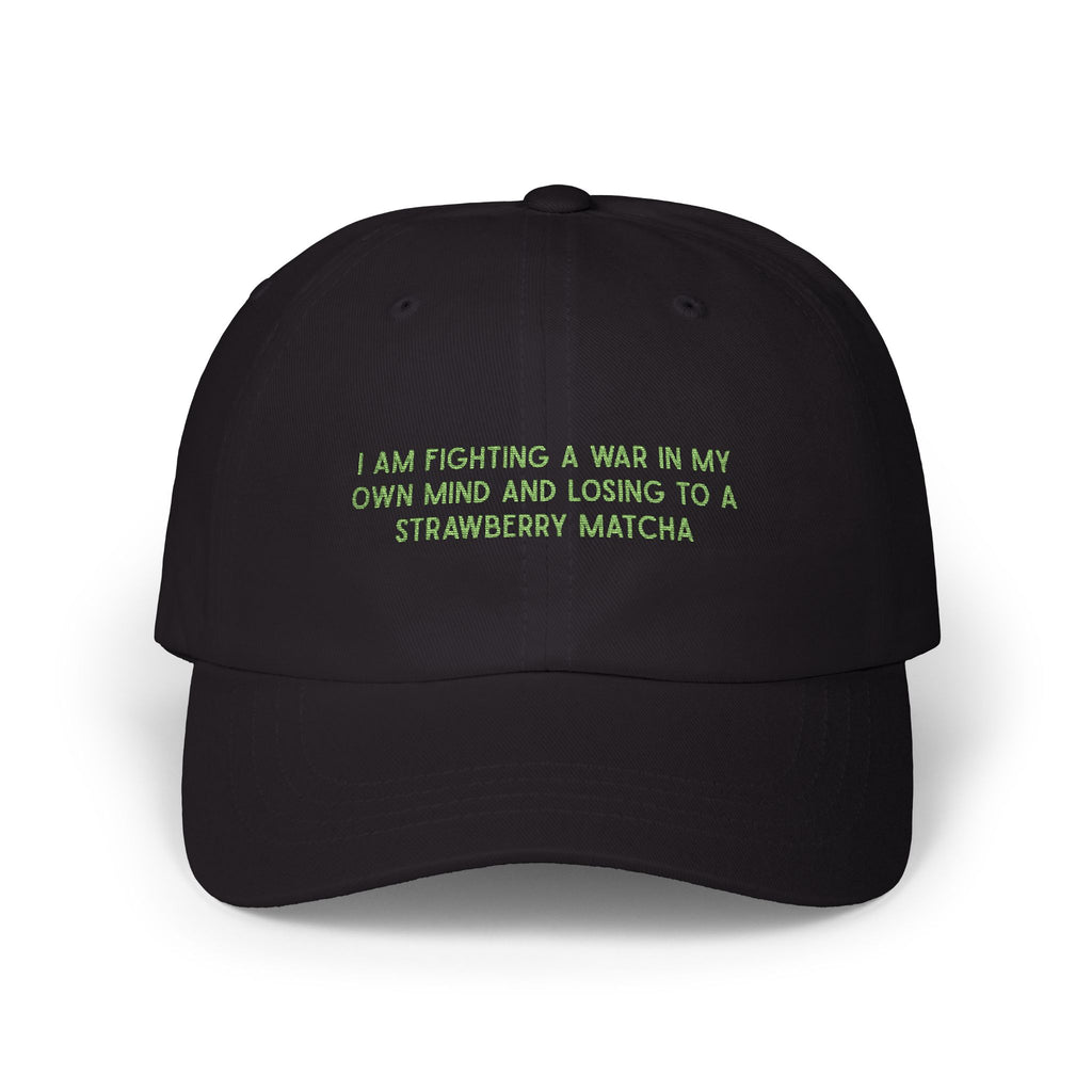 “I Am Fighting A War In My Own Mind And Losing To A Strawberry Matcha” Embroidered Hat black