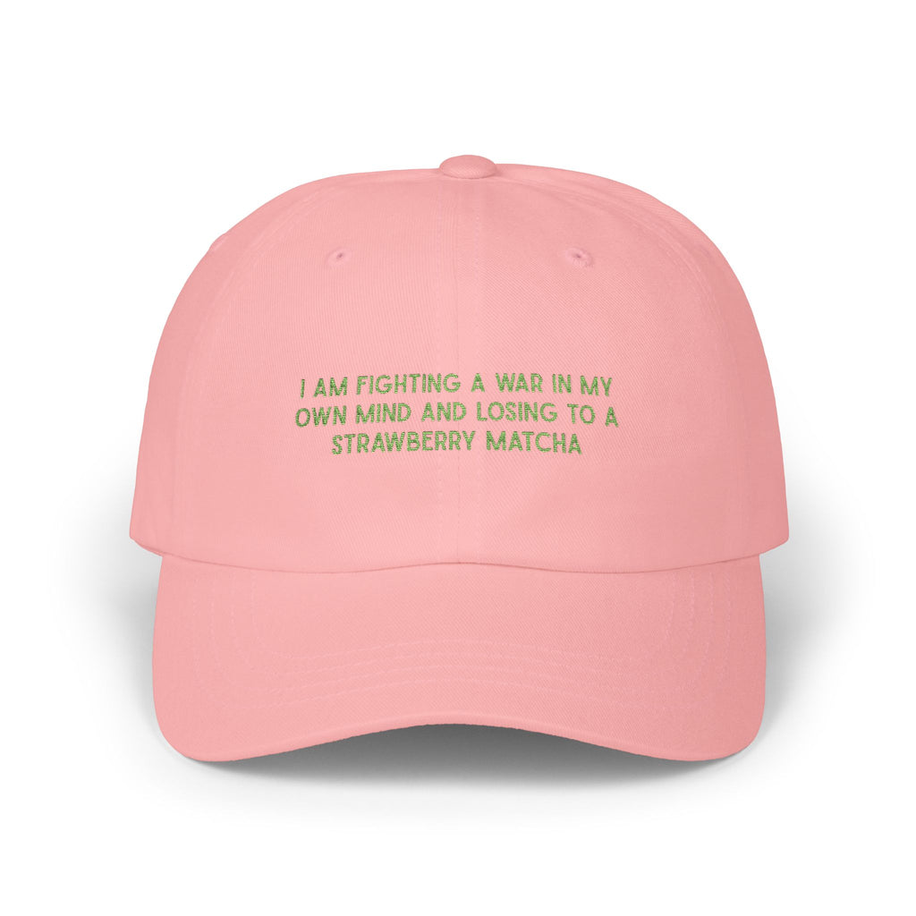 “I Am Fighting A War In My Own Mind And Losing To A Strawberry Matcha” Embroidered Hat pink