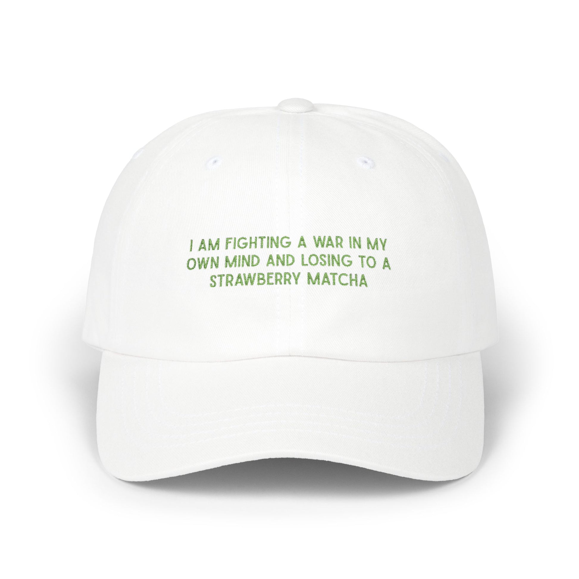 “I Am Fighting A War In My Own Mind And Losing To A Strawberry Matcha” Embroidered Hat white