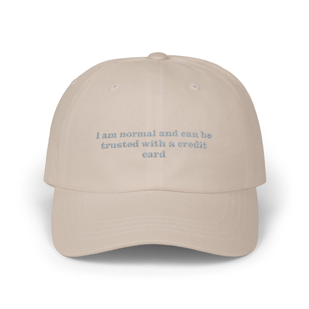 "I Am Normal And Can Be Trusted With A Credit Card" Embroidered Hat beige