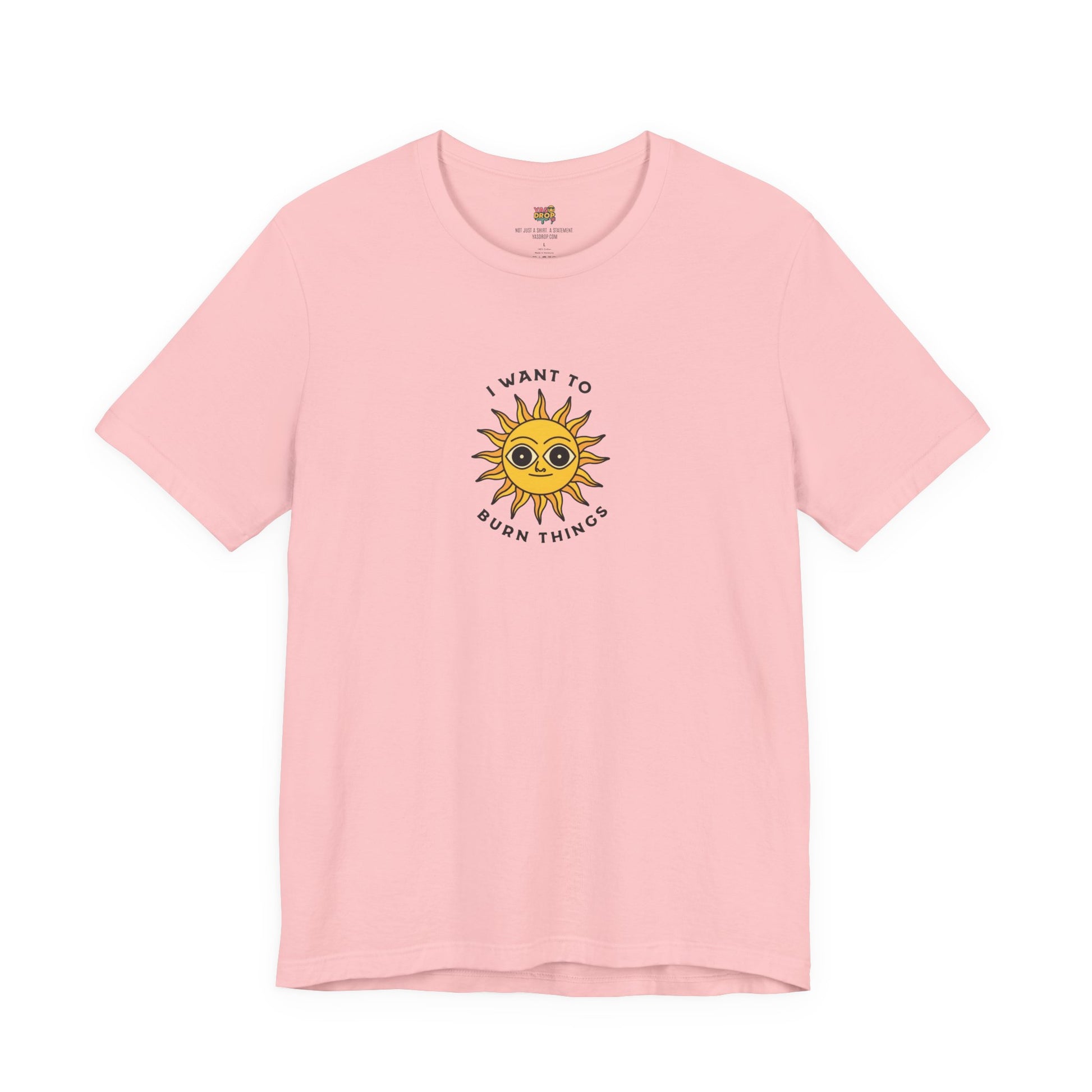"I Want To Burn Things" Ironic Sun Graphic Tee – Premium Minimalist Streetwear pink