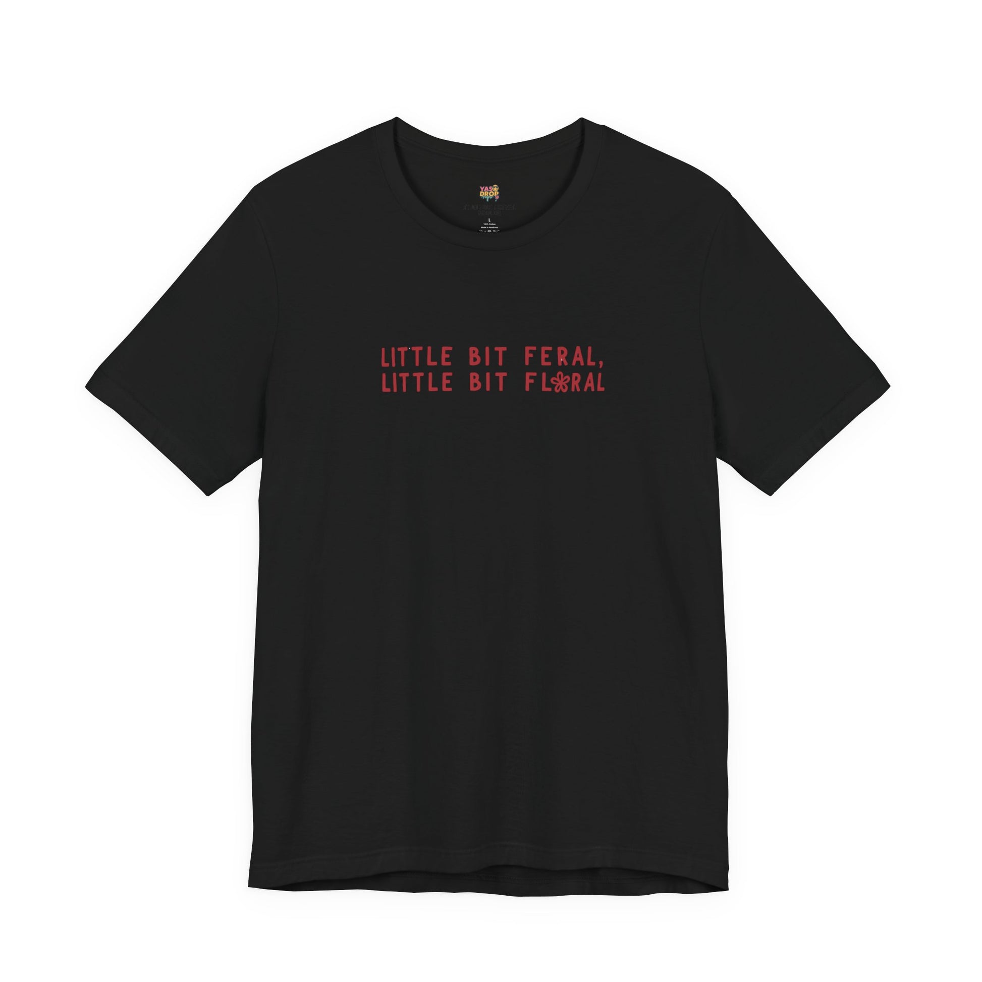 "Little Bit Feral Little Bit Floral" Minimalist Graphic Tee – Ultra-Soft Retail Fit black