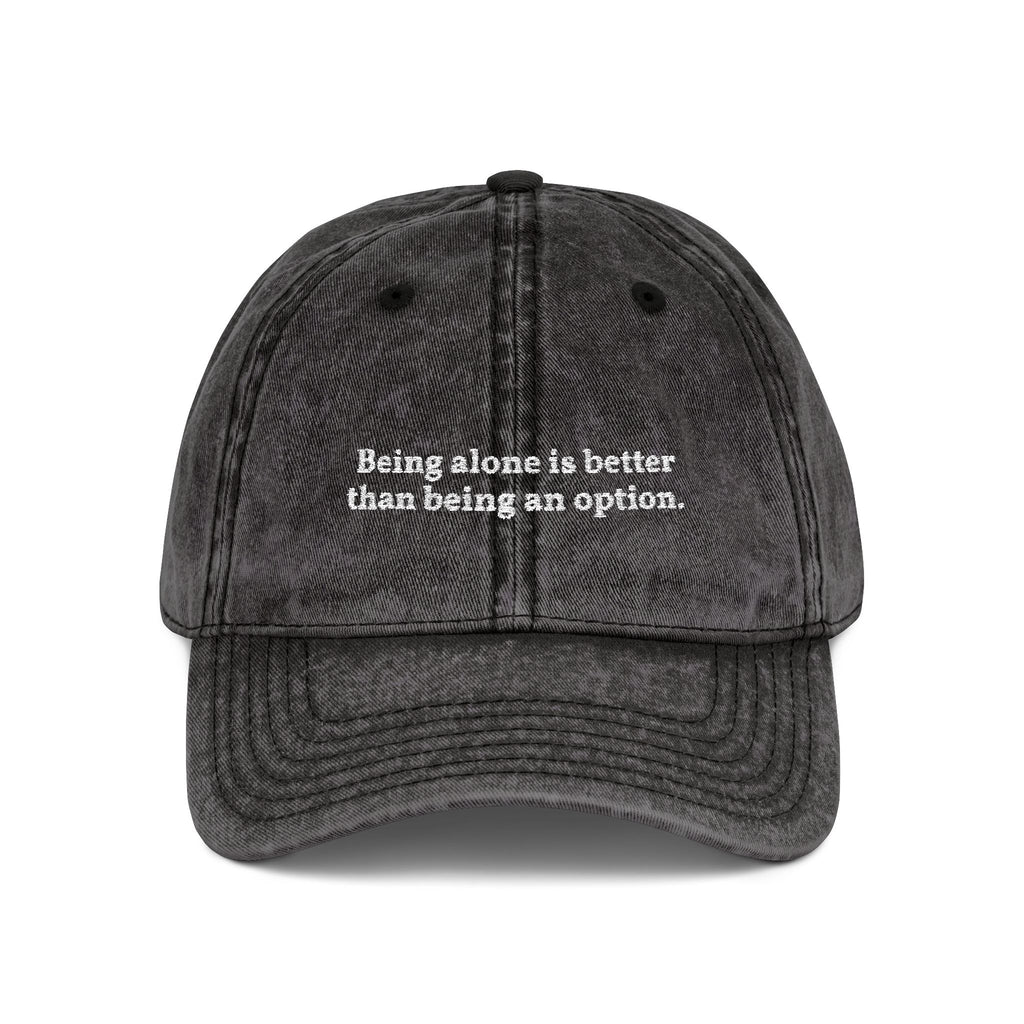 Main Character Energy Vintage Aesthetic "Being Alone" Quote Dad Hat black