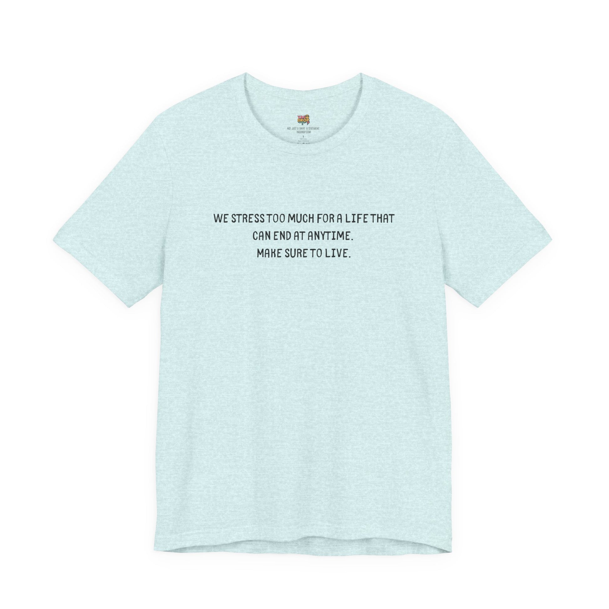 "Make Sure To Live" Existential Quote Graphic Tee – Ironic Minimalist Streetwear blue