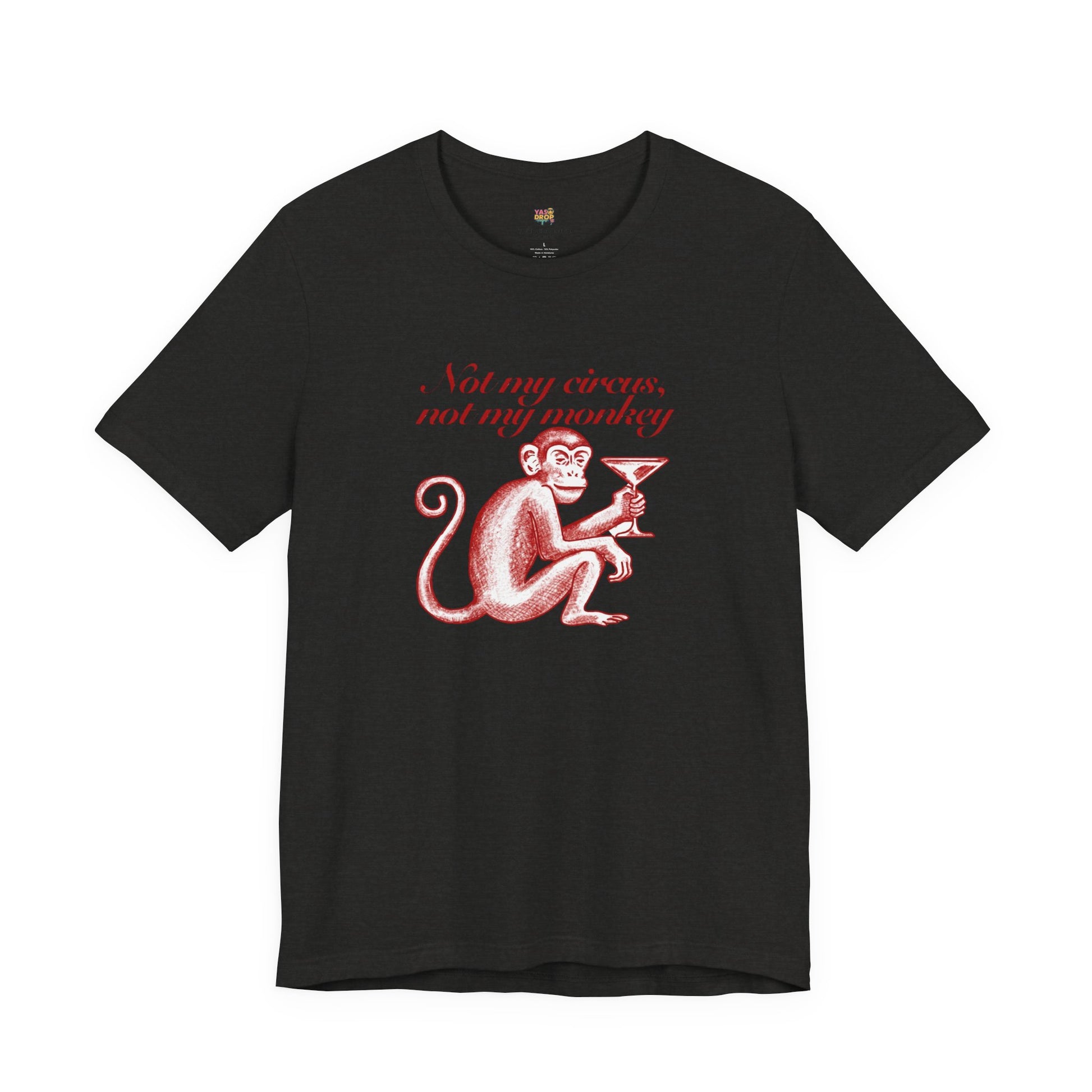 Not My Circus Not My Monkey Graphic Tee - Ironic Vintage Streetwear T-Shirt black