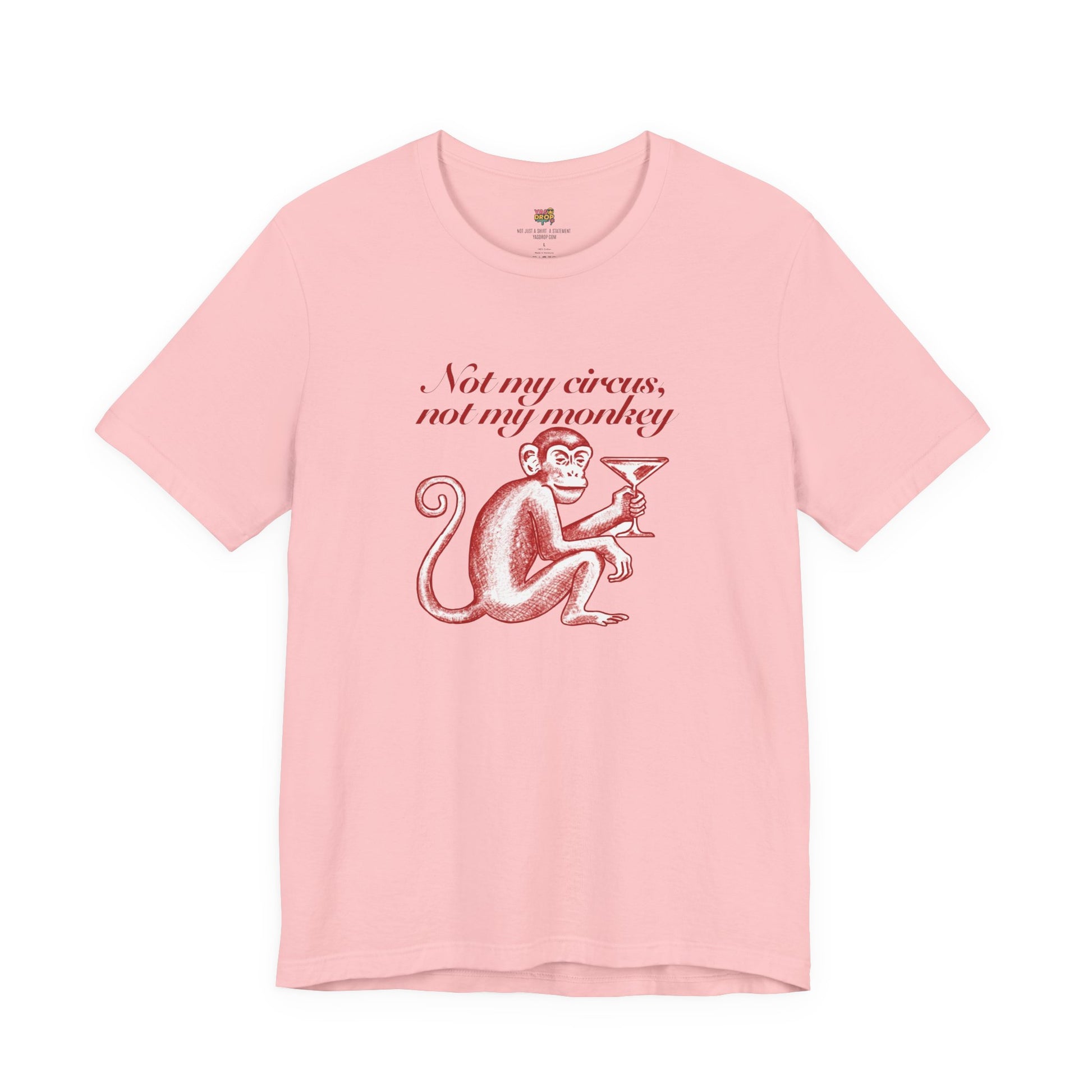 Not My Circus Not My Monkey Graphic Tee - Ironic Vintage Streetwear T-Shirt pink