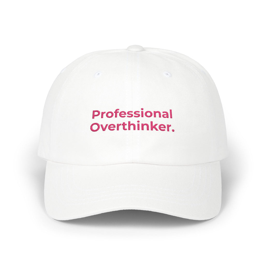Premium Quality The "Professional Overthinker" Cap white