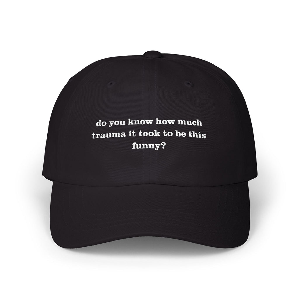 Premium Quality "Trauma Made Me This Funny" Embroidered Dad Hat black