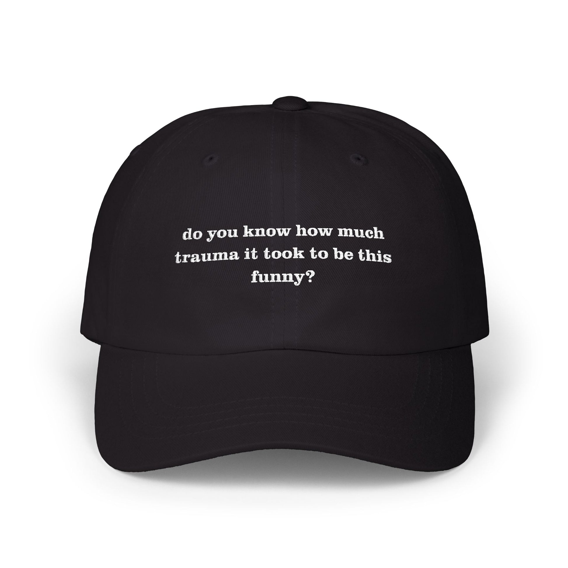 Premium Quality "Trauma Made Me This Funny" Embroidered Dad Hat black