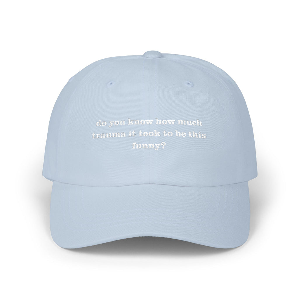 Premium Quality "Trauma Made Me This Funny" Embroidered Dad Hat blue
