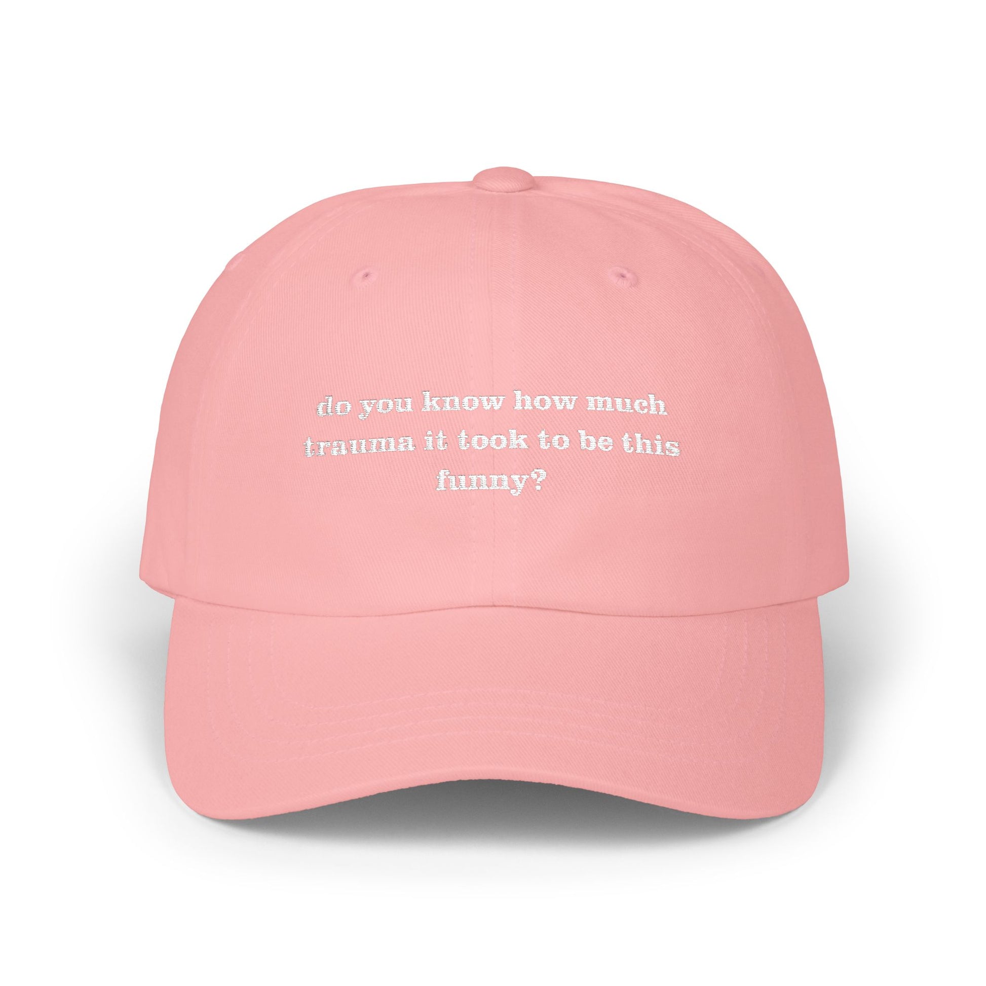 Premium Quality "Trauma Made Me This Funny" Embroidered Dad Hat pink