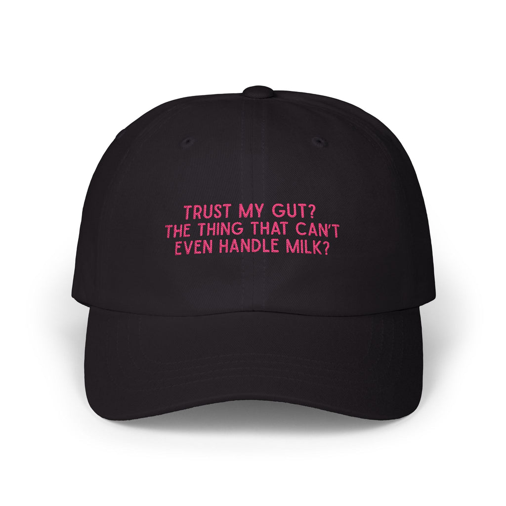 Premium Quality "Trust My Gut? The thing that can’t even handle milk?" Cap - Ironic Lactose Intolerant Cap black