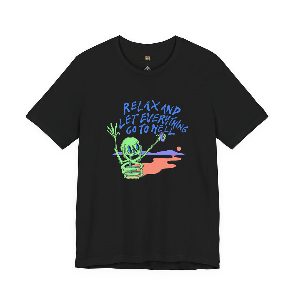 Relax and Let Everything Go to Hell Graphic Tee – Ironic Skeleton Streetwear Shirt black