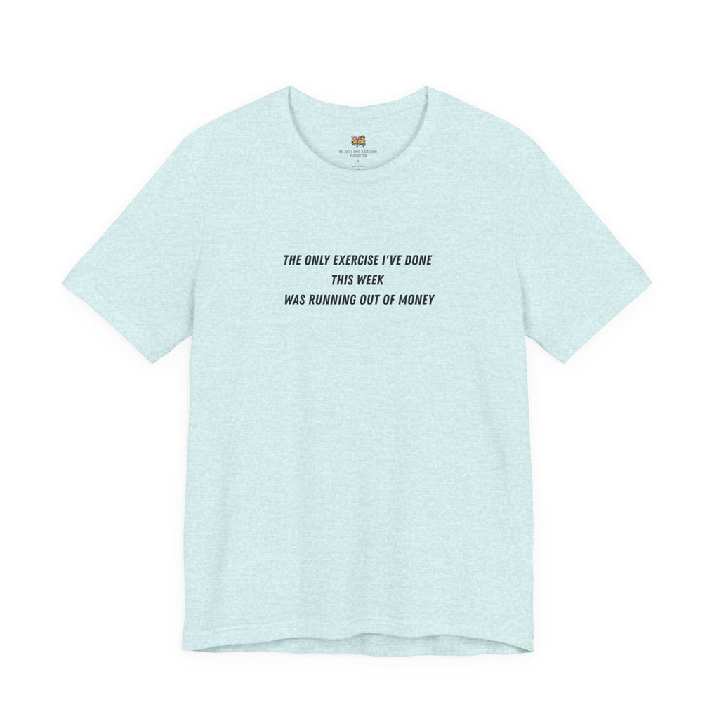 "Running Out Of Money" Funny Quote Tee | Ironic Minimalist Graphic T-Shirt blue