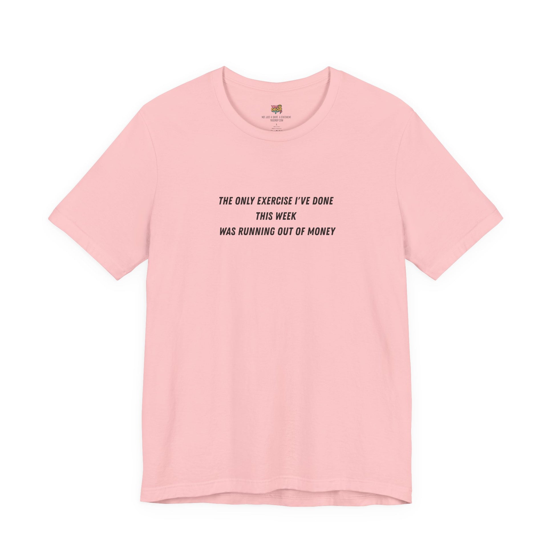 "Running Out Of Money" Funny Quote Tee | Ironic Minimalist Graphic T-Shirt pink