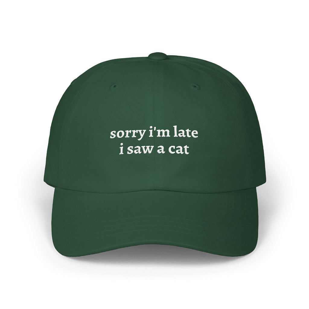 "Sorry I'm Late I Saw A Cat" Embroidered Hat green