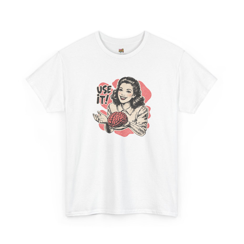 USE YOUR BRAIN T-SHIRT white