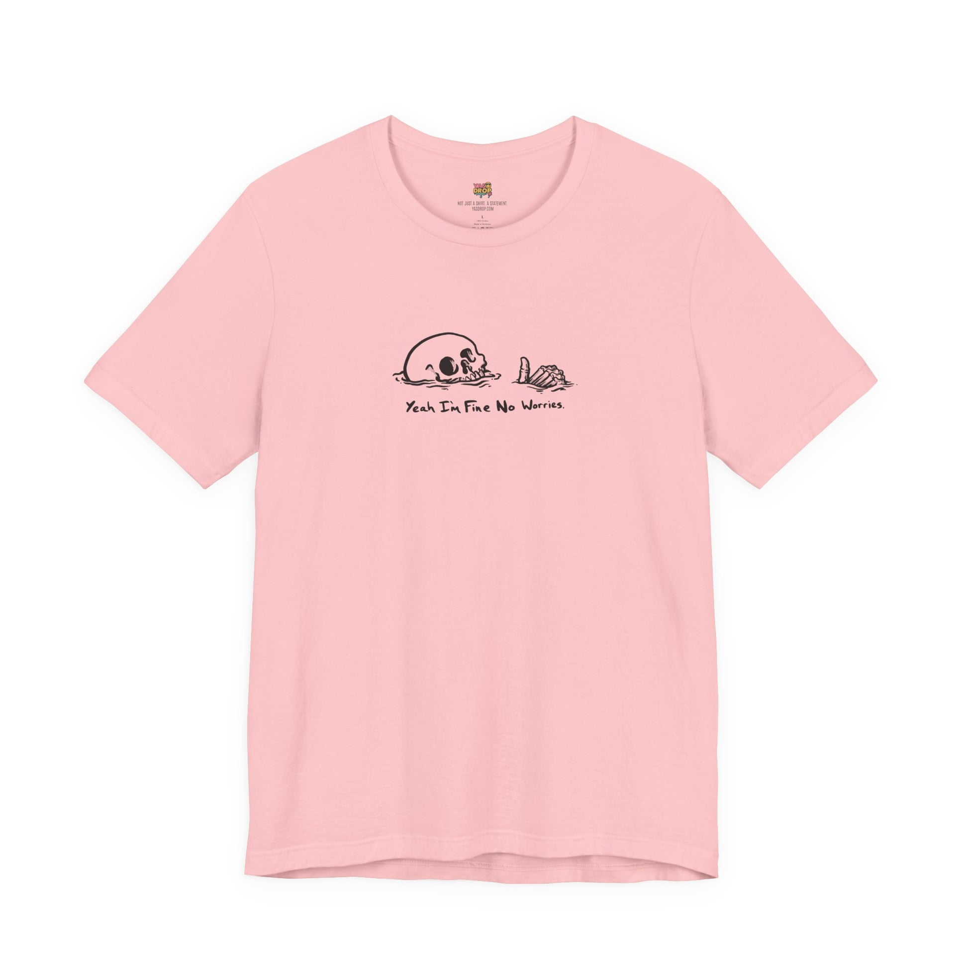 "Yeah I'm Fine No Worries" Ironic Skeleton Minimalist Graphic Tee pink