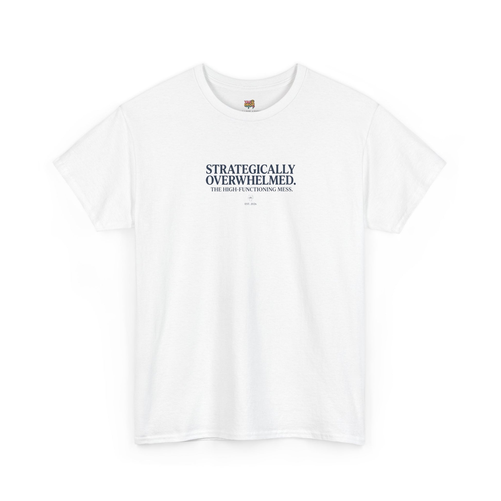 strategically overwhelmed t shirt